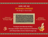 Mundaka Upanisad: The Bridge to Immortality (Presenting Six  Ancient Manuscripts with Bhasya, Bhasya-tippana and Dipika-Sanskrit Commentaries by Sri Sankaracharya and Sri Narayana Pandita in old and new Kasmiri Devanagari script)