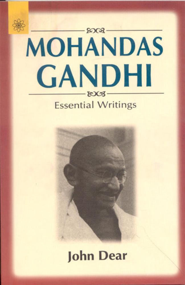 Mohandas Gandhi: Essential Writings