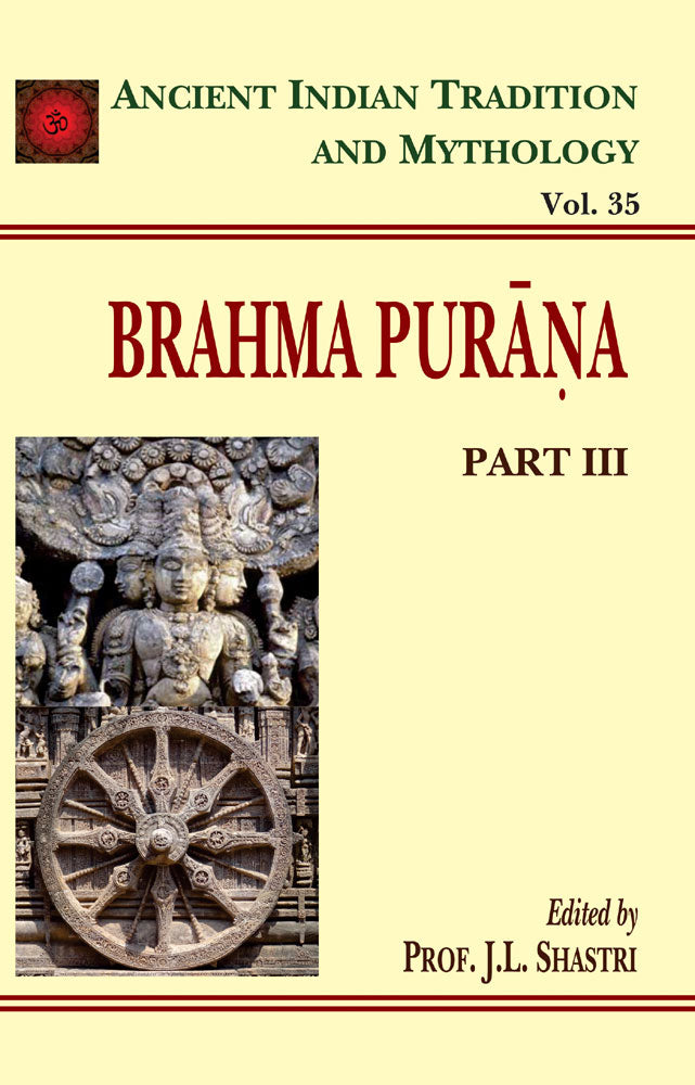 Brahma Purana Pt. 3 (AITM Vol. 35): Ancient Indian Tradition And Mythology (Vol. 35)