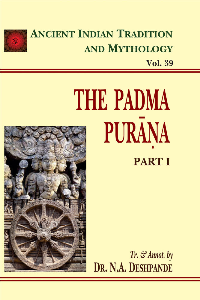 Padma Purana Pt. 1 (AITM Vol. 39): Ancient Indian Tradition And Mythology (Vol. 39)