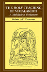 The Holy Teaching of Vimalakirti: A Mahayana Scripture