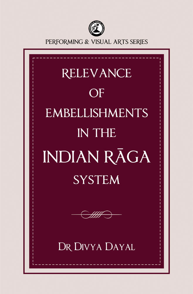 Relevance of Embellishments in the Indian Raga System