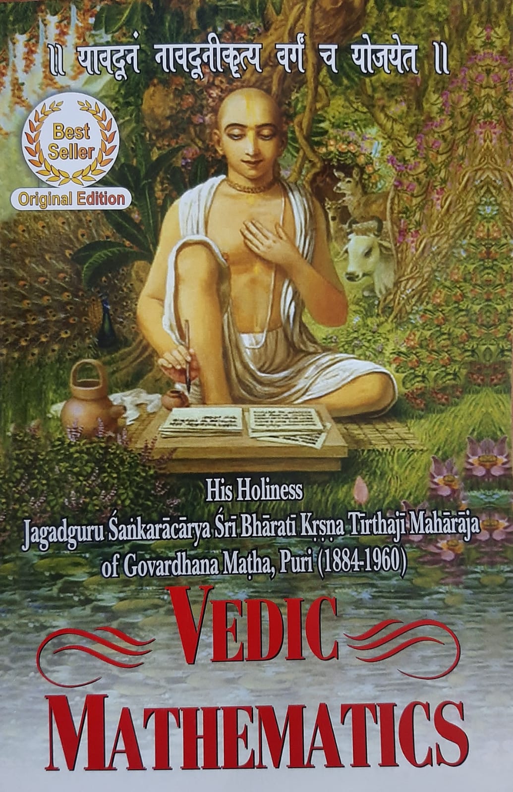 Vedic Mathematics: Sixteen Simple Mathematical Formulae From The Vedas