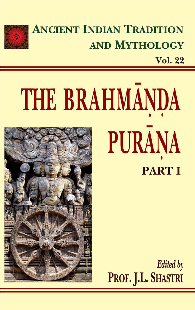 Brahmanda Purana Pt. 1 (AITM Vol. 22): Ancient Indian Tradition And Mythology (Vol. 22)