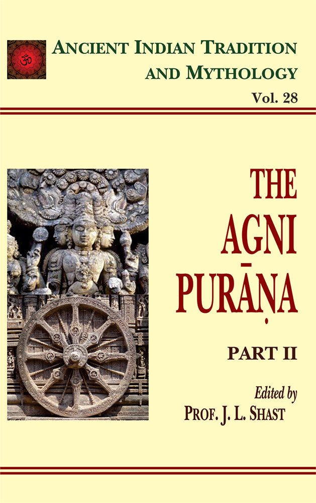 The Agni Purana Pt. 2 (AITM Vol. 28): Ancient Indian Tradition And Mythology (Vol. 28)