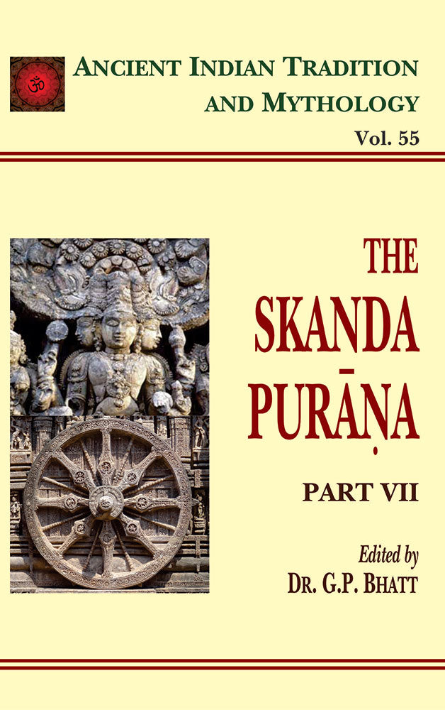 Skanda Purana Pt. 7 (AITM Vol. 55): Ancient Indian Tradition And Mythology (Vol. 55)