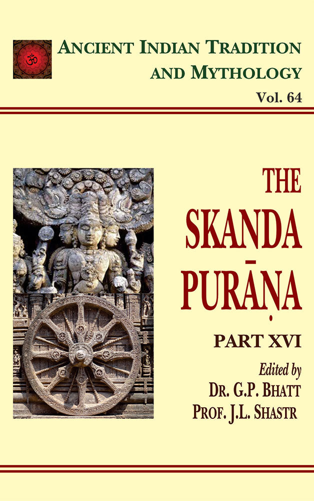 Skanda Purana Pt. 16 (AITM Vol. 64): Ancient Indian Tradition And Mythology (Vol. 64)