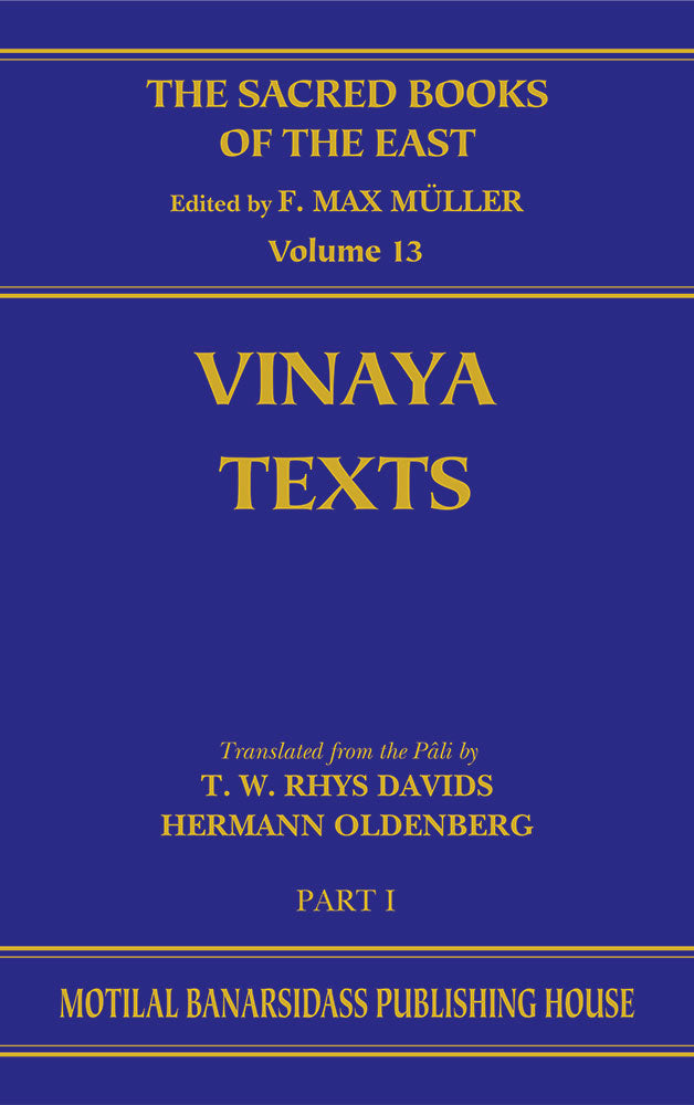 Vinaya Texts (SBE Vol. 13): Part 1: The Patimokkha, The Mahavagga I-IV